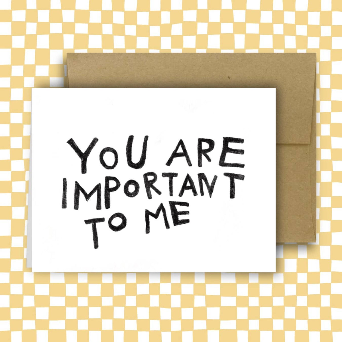 IMPORTANT TO ME Greeting Card