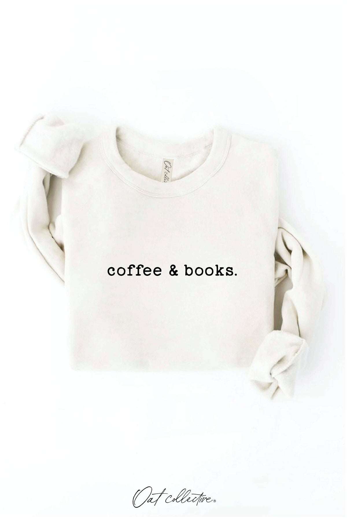 COFFEE AND BOOKS Graphic Sweatshirt